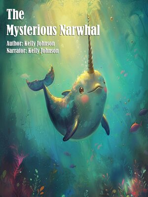 cover image of The Mysterious Narwhal